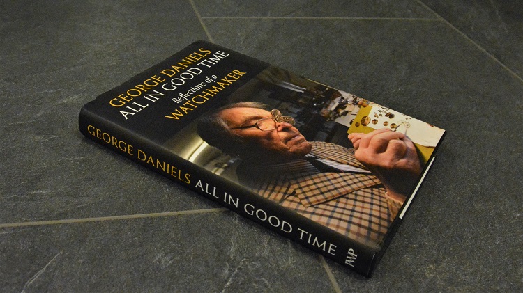 All in Good Time - the George Daniels autobiography
