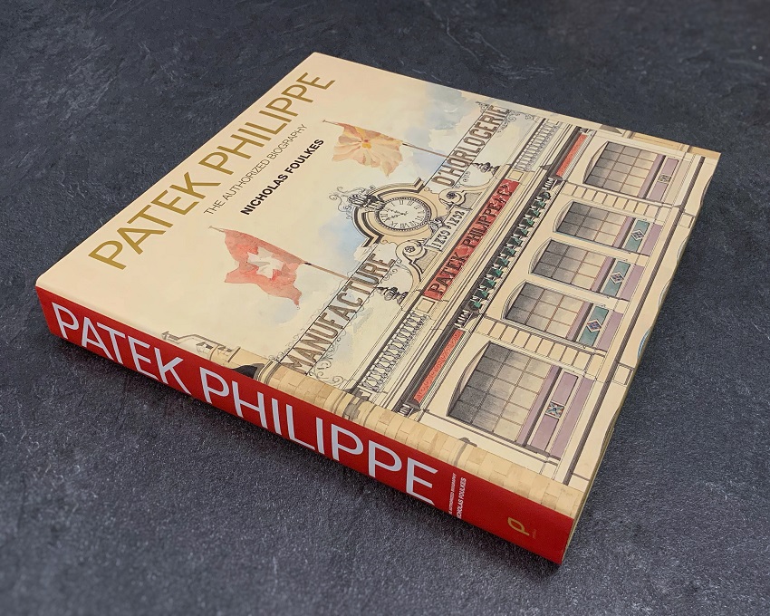 Patek Philippe the Authorised Biography by Nicholas Foulkes